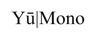 YU|MONO