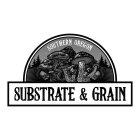 SOUTHERN OREGON SUBSTRATE & GRAIN