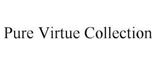 PURE VIRTUE COLLECTION