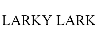 LARKY LARK