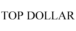 TOP DOLLAR