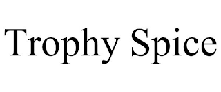 TROPHY SPICE