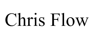 CHRIS FLOW