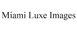MIAMI LUXE IMAGES