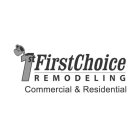 1ST FIRST CHOICE REMODELING COMMERCIAL & RESIDENTIAL