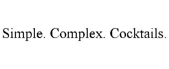 SIMPLE. COMPLEX. COCKTAILS.