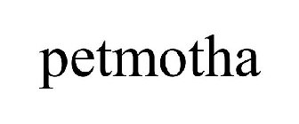 PETMOTHA