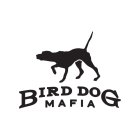 BIRD DOG MAFIA