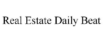 REAL ESTATE DAILY BEAT