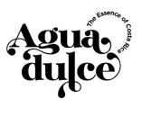 AGUA DULCE THE ESSENCE OF COSTA RICA