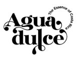 AGUA DULCE THE ESSENCE OF COSTA RICA