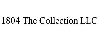 1804 THE COLLECTION LLC