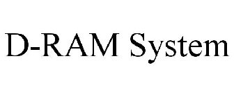 D-RAM SYSTEM