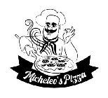 MICHELEO'S PIZZA