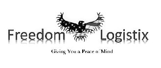 FREEDOM LOGISTIX GIVING YOU A PEACE OF MIND