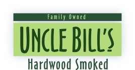 FAMILY OWNED UNCLE BILL'S HARDWOOD SMOKED