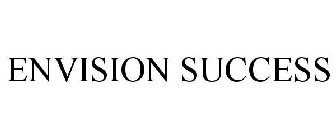 ENVISION SUCCESS