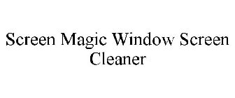 SCREEN MAGIC WINDOW SCREEN CLEANER