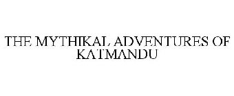 THE MYTHIKAL ADVENTURES OF KATMANDU