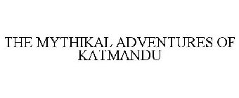 THE MYTHIKAL ADVENTURES OF KATMANDU