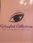 VARAFIED COLLECTIONS BEAUTY ESSENTIALS SINCE 2020