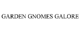 GARDEN GNOMES GALORE