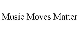 MUSIC MOVES MATTER