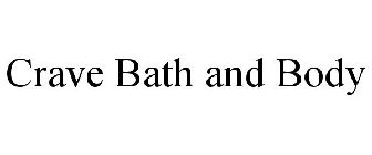 CRAVE BATH AND BODY