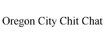 OREGON CITY CHIT CHAT