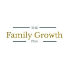 THE FAMILY GROWTH PLAN