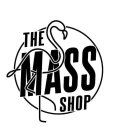 THE MASS SHOP