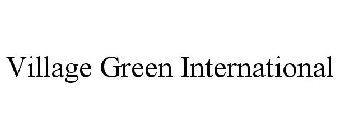VILLAGE GREEN INTERNATIONAL