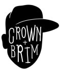CROWN + BRIM