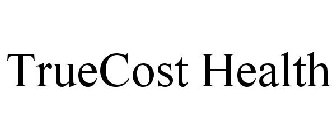 TRUECOST HEALTH