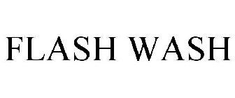 FLASH WASH