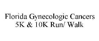 FLORIDA GYNECOLOGIC CANCERS 5K & 10K RUN/ WALK