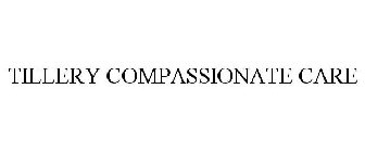 TILLERY COMPASSIONATE CARE