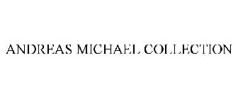 ANDREAS MICHAEL COLLECTION
