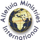 ALLELUIA MINISTRIES INTERNATIONAL