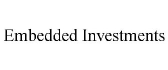 EMBEDDED INVESTMENTS