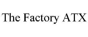 THE FACTORY ATX