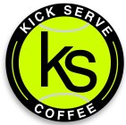 KICK SERVE COFFEE KS