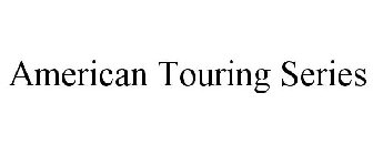 AMERICAN TOURING SERIES