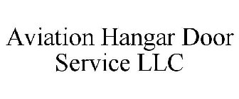 AVIATION HANGAR DOOR SERVICE LLC