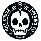 FULL CIRCLE BREWING CO EST 2000 FRESNO,CA