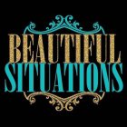 BEAUTIFUL SITUATIONS