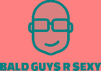 BALD GUYS R SEXY