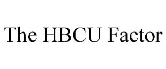 THE HBCU FACTOR