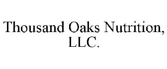 THOUSAND OAKS NUTRITION, LLC.