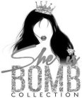 SHE IS BOMB COLLECTION